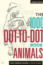 Cover Art for 9781781571453, The 1000 Dot-To-Dot Book: Animals: Twenty incredible creatures to complete yourself. by Thomas Pavitte