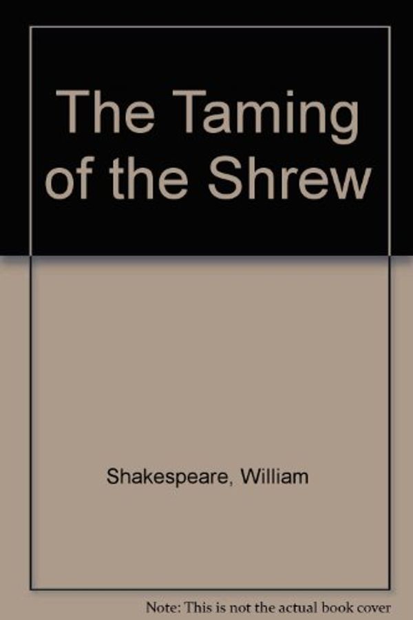 Cover Art for 9781561036820, The Taming of the Shrew by William Shakespeare