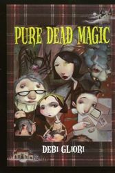 Cover Art for 9780786248698, Pure Dead Magic by Debi Gliori