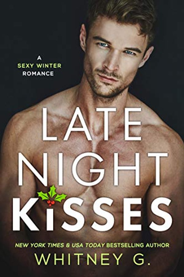 Cover Art for B07XM5TZ4B, Late Night Kisses by G., Whitney