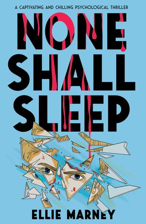 Cover Art for 9781760877309, None Shall Sleep by Ellie Marney