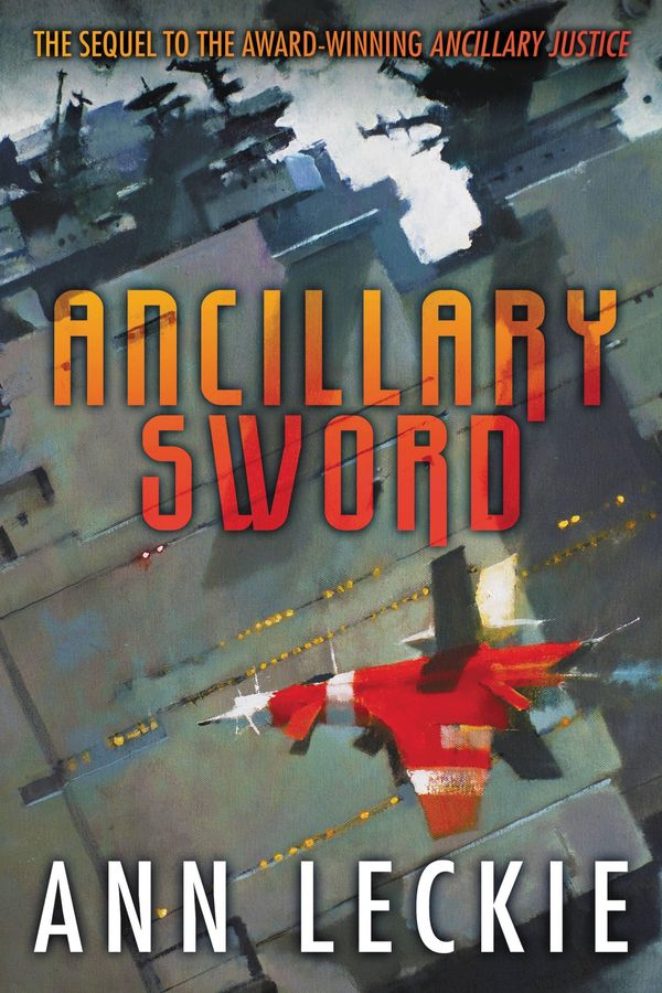 Cover Art for 9780316246644, Ancillary Sword by Ann Leckie