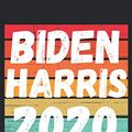 Cover Art for 9798675179503, Biden Harris 2020 - Joe Biden Kamala Harris 2020 - Retro Vintage: 6x9 120 Page Notebook Journal Diary (Political Themed Book) by Biden Harris Publishing
