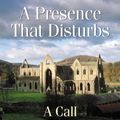 Cover Art for 9780764861796, A Presence That Disturbs by Anthony J. Gittins