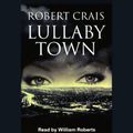Cover Art for 9780754009221, Lullaby Town by Robert Crais