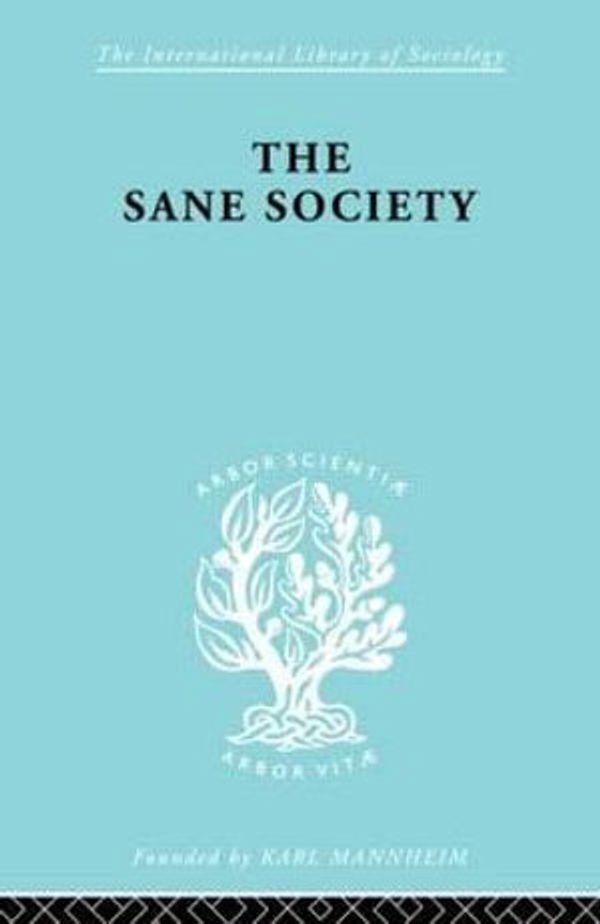 Cover Art for 9780415177917, The Sociology of Behaviour and Psychology: Sane Society           Ils 252 (International Library of Sociology) by Erich Fromm