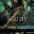 Cover Art for 9781848451179, Magic Study by Maria V. Snyder