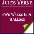 Cover Art for 1230000245664, Five Weeks in a Balloon by Jules Verne