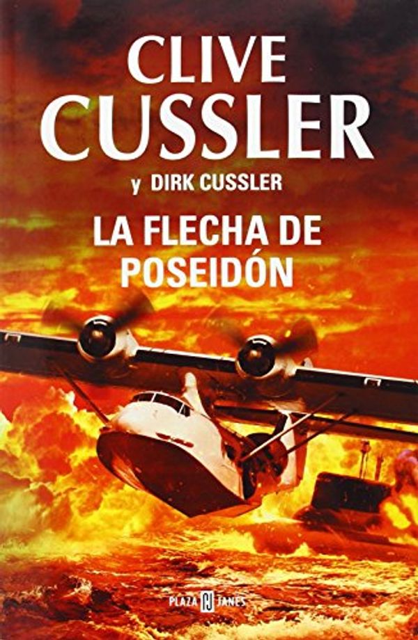 Cover Art for 9788401342318, La flecha de poseidón / Poseidon's Arrow by Cussler, Clive, Cussler, Dirk