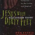 Cover Art for 9780830811229, Jesus with Dirty Feet Discussion Guide: 10 Sessions for the Curious and Skeptical by Scott, Douglas, Everts, Don