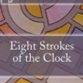 Cover Art for 9781533316486, Eight Strokes of the Clock by Maurice LeBlanc