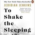 Cover Art for B08M5GVBTM, To Shake the Sleeping Self: A Quest for a Life with No Regret by Jedidiah Jenkins