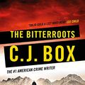 Cover Art for B07KRK2ZYT, The Bitterroots by C.j. Box