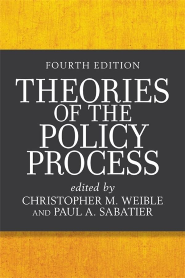 Cover Art for 9780813350523, Theories of the Policy Process (Fourth Edition) by Christopher M. Weible