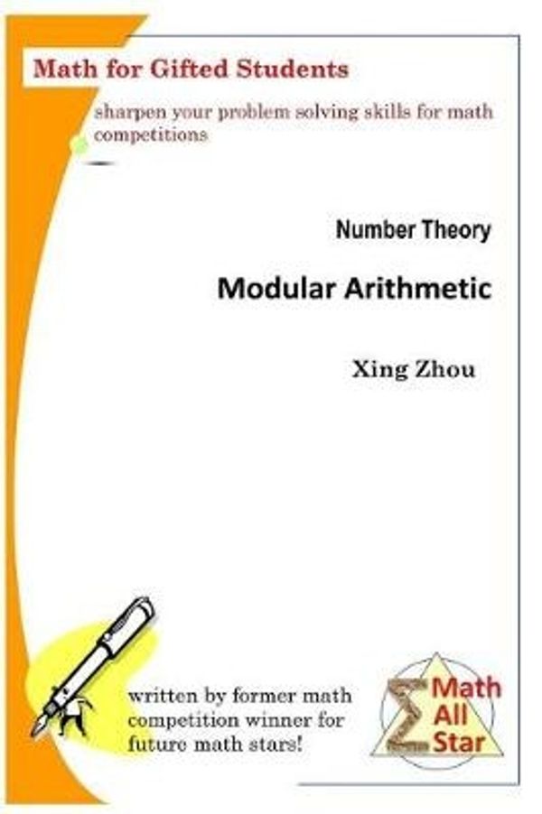 Cover Art for 9781544876085, Number Theory - Modular ArithmeticMath for Gifted Students by Xing Zhou
