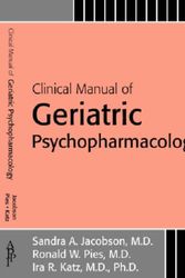 Cover Art for 9781585622528, Clinical Manual of Geriatric Psychopharmacology by Sandra A. Jacobson, Ronald W. Pies, Ira R. Katz