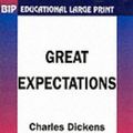 Cover Art for 9781903552223, Great Expectations (BiP Educational Large Print) by Charles Dickens