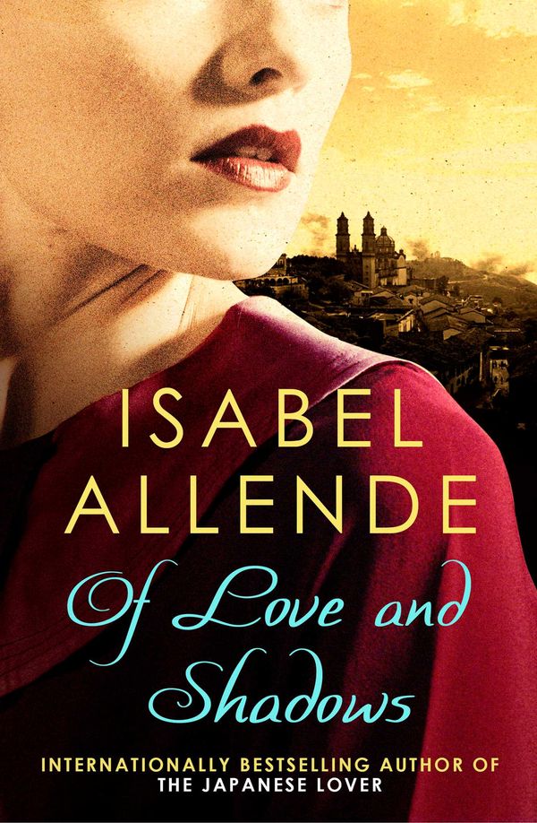 Cover Art for 9781471173455, Of Love and Shadows by Isabel Allende