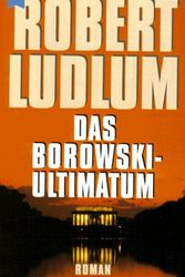 Cover Art for 9783453056466, Das Borowski - Ultimatum. Roman. by Robert Ludlum