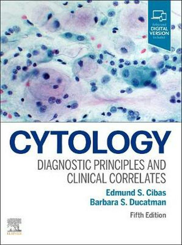 Cover Art for 9780323636360, Cytology: Diagnostic Principles and Clinical Correlates by Cibas MD, Edmund S., Ducatman MD, Barbara S.