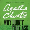 Cover Art for 9780062074126, Why Didn't They Ask Evans? by Agatha Christie