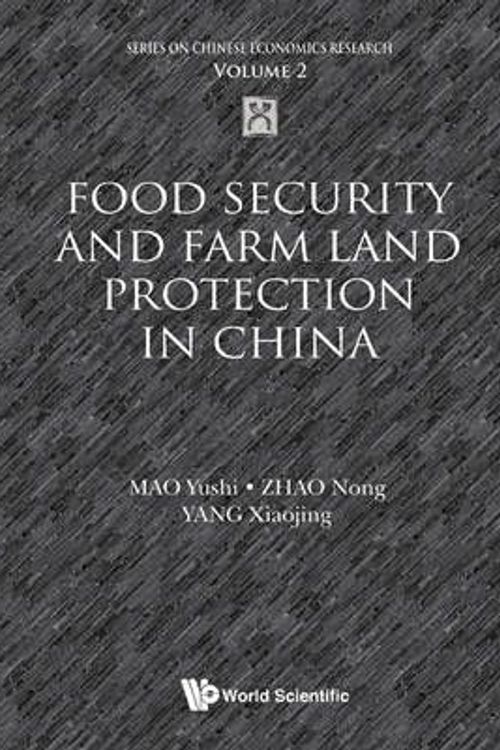 Cover Art for 9789814412056, Food Security and Farm Land Protection in China by Yushi Mao