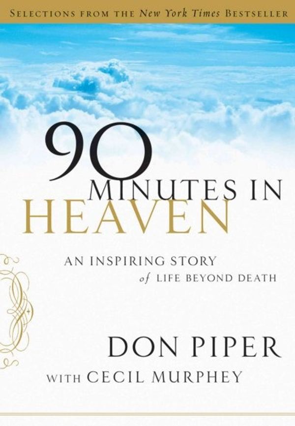 Cover Art for 9780800719098, 90 Minutes in Heaven by Don Piper, Cecil Murphey