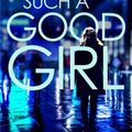 Cover Art for 9781954938199, Such a Good Girl (Eva Rae Thomas Mystery) by Willow Rose