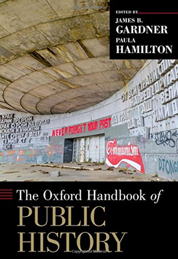 Cover Art for 9780199766024, The Oxford Handbook of Public History (Oxford Handbooks) by Unknown