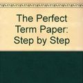Cover Art for 9780385242066, Perfect Term Paper by Donald Mulkerne