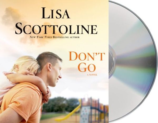 Cover Art for 9781427228949, Don't Go by Lisa Scottoline