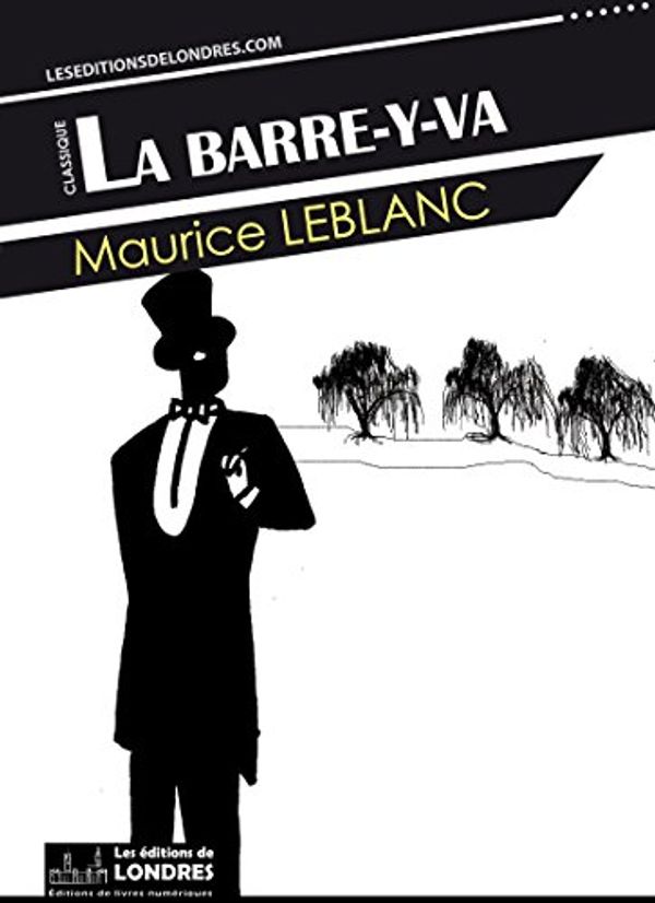 Cover Art for B01EN9034Q, La Barre-y-va by Maurice Leblanc