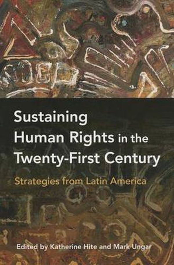 Cover Art for 9781421410128, Sustaining Human Rights in the Twenty-first Century by Katherine Hite