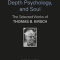 Cover Art for 9781134970087, Jungian Analysis, Depth Psychology, and Soul by Thomas B. Kirsch