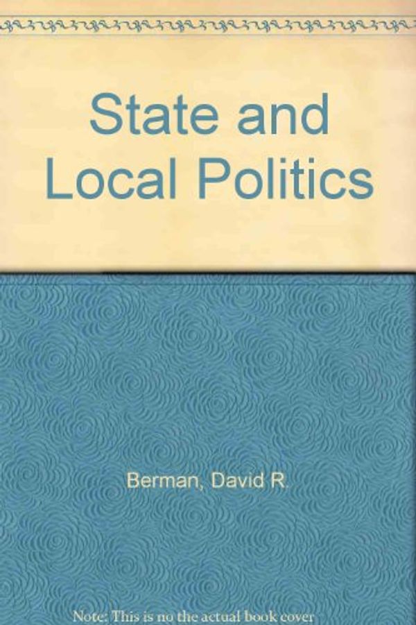 Cover Art for 9780697126962, State and Local Politics by David R. Berman