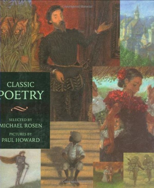 Cover Art for B017MYUNJY, Classic Poetry: An Illustrated Collection (Walker Illustrated Classics) by Michael Rosen(2009-02-01) by Michael Rosen