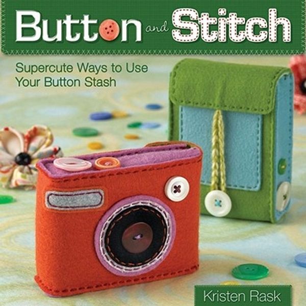 Cover Art for 9781600613111, Button and Stitch by Kristen Rask