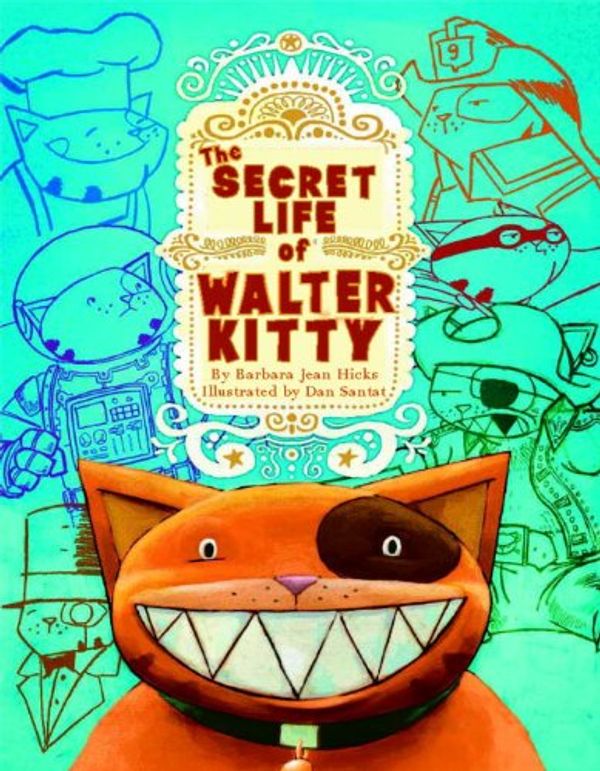 Cover Art for 9780375931963, The Secret Life of Walter Kitty by Barbara Jean Hicks