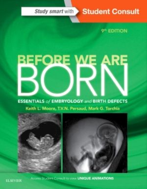 Cover Art for 9780323313377, Before We are Born: Essentials of Embryology and Birth Defects with Student Consult Online Access by Keith L. Moore