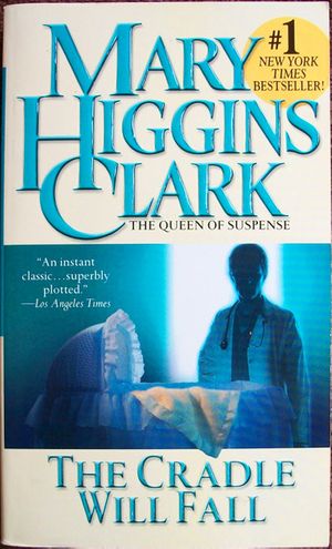 Cover Art for 9780440115458, The Cradle Will Fall by Mary Higgins Clark