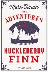 Cover Art for 9780008195533, The Adventures of Huckleberry FinnCollins Classics by Mark Twain