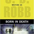Cover Art for B01K3HQVEI, Born in Death by J. D. Robb (2006-11-01) by Unknown