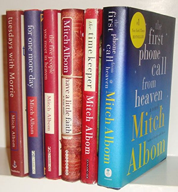 Cover Art for 9781403709455, Mitch Albom's 6 Book Set (Tuesdays with Morrie, Have a Little Faith, for One More Day, Five People You Meet in Heaven, Time Keeper, First Phone Call From Heaven by Mitch Albom