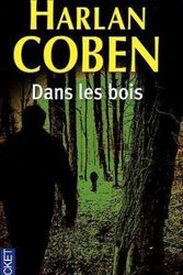 Cover Art for 9782266191944, Dans Les Bois by Harlan Coben