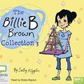 Cover Art for 9781489487575, The Billie B Brown Collection #3 by Sally Rippin