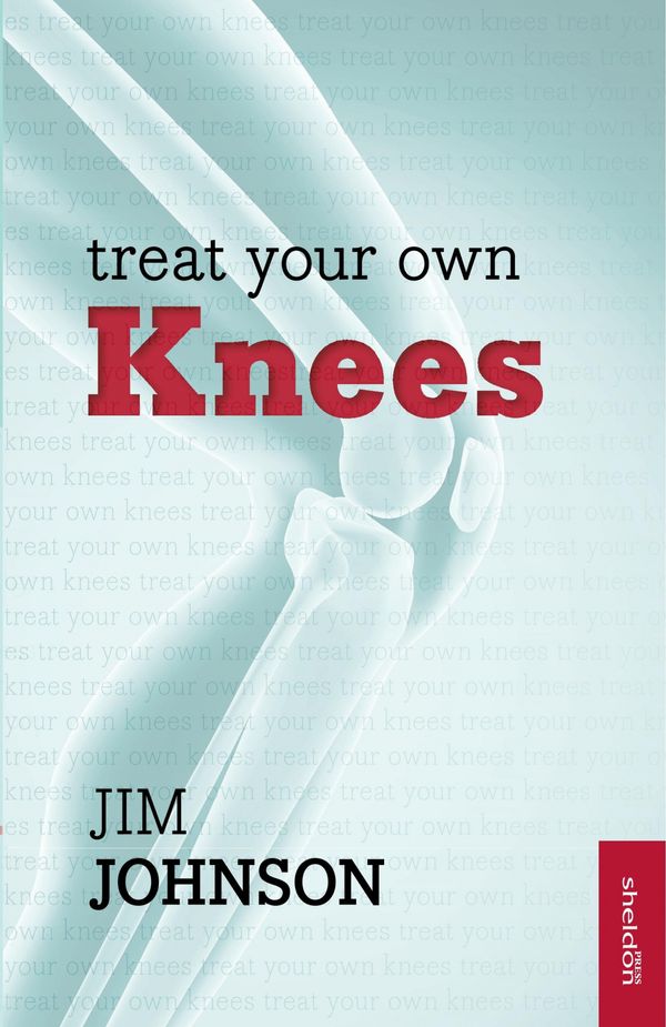 Cover Art for 9781847093301, Treat Your Own Knees by Jim Johnson