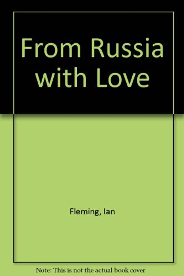 Cover Art for 9781861170187, From Russia with Love by Ian Fleming