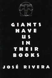 Cover Art for 9780881451412, Giants Have Us In Their Books by Jose Rivera; Jose Rivera
