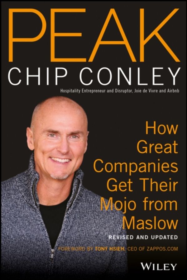 Cover Art for 9781119434924, Peak: How Great Companies Get Their Mojo from Maslow by Chip Conley