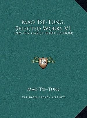 Cover Art for 9781169961371, Mao Tse-Tung, Selected Works V1 by Tse-Tung, Mao